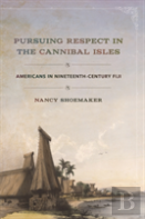 Pursuing Respect In The Cannibal Isles
