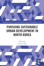 Pursuing Sustainable Urban Development In North Korea