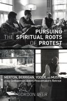 Pursuing The Spiritual Roots Of Protest