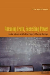 Pursuing Truth, Exercising Power