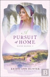 Pursuit Of Home (Haven Manor Book #3)