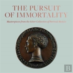 Bertrand.pt - Pursuit Of Immortality: Masterpieces From The Scher Collection Of Portrait Medals