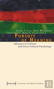 Pursuit Of Meaning Â€“ Advances In Cultural And Crossâ€“Cultural Psychology