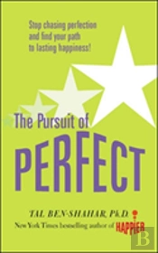 Pursuit Of Perfect: Stop Chasing Perfection And Discover The True Path To Lasting Happiness (Uk Pb)
