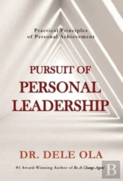 Pursuit Of Personal Leadership: Practica