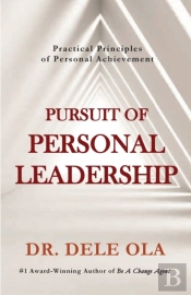 Pursuit Of Personal Leadership: Practica