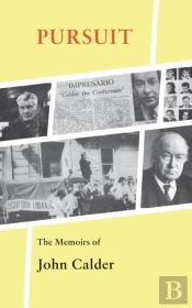 Pursuit: The Memoirs Of John Calder