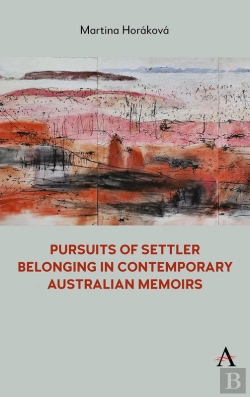 Bertrand.pt - Pursuits Of Settler Belonging In Contemporary Australian Memoirs