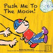 Push Me To The Moon!
