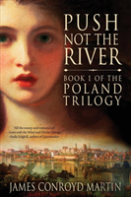 Push Not The River (The Poland Trilogy Book 1)