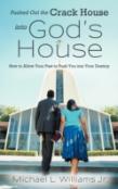 Pushed Out The Crack House Into God'S House