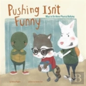 Pushing Isn'T Funny