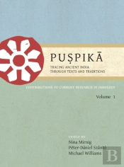 Puspika: Tracing Ancient India Through Texts And Traditions
