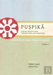Puspika: Tracing Ancient India Through Texts And Traditions