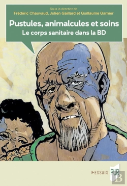 Bertrand.pt - Pustules, Animalcules Et Soins : Le Corps Sanitaire Dans La Bd