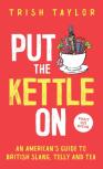 Put The Kettle On