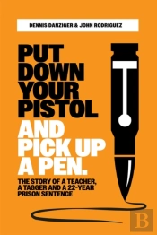 Put Your Pistol Down And Pick Up A Pen