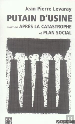 Bertrand.pt - Putain D'Usine ; Apres La Catastrophe ; Plan Social