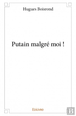 Bertrand.pt - Putain Malgre Moi !