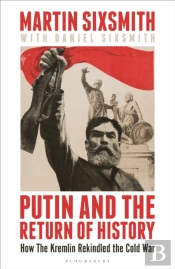 Putin And The Return Of History