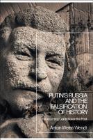 Putinâ€™S Russia And The Falsification Of History