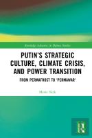 Putinâ€™S Strategic Culture, Climate Crisis, And Power Transition