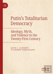 Putinâ€™S Totalitarian Democracy
