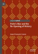 Putinâ€™S War And The Re-Opening Of History