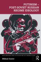 Putinism Â€“ Post-Soviet Russian Regime Ideology