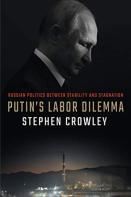 Putin'S Labor Dilemma
