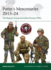 Putin'S Mercenaries, 2013â€“24
