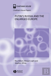 Putin'S Russia And The Enlarged Europe
