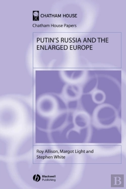 Bertrand.pt - Putin'S Russia And The Enlarged Europe