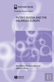 Putin'S Russia And The Enlarged Europe