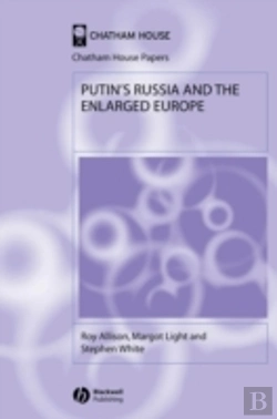 Bertrand.pt - Putin'S Russia And The Enlarged Europe