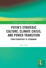 Putin'S Strategic Culture, Climate Crisis, And Power Transition