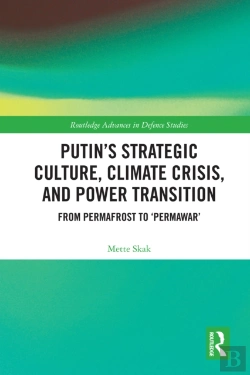 Bertrand.pt - Putin'S Strategic Culture, Climate Crisis, And Power Transition