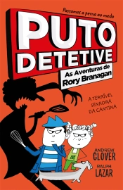 Puto Detetive: As aventuras de Rory Branagan - A terrível senhora da cantina