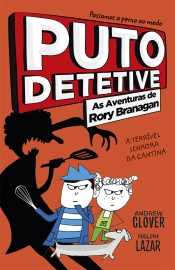 Puto Detetive: As aventuras de Rory Branagan - A terrível senhora da cantina