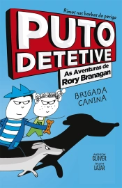 Puto Detetive: as aventuras de Rory Branagan - Brigada canina