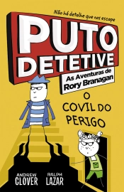 Puto Detetive: As aventuras de Rory Branagan - O covil do perigo