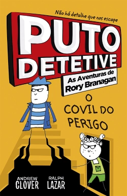 Bertrand.pt - Puto Detetive: As aventuras de Rory Branagan - O covil do perigo