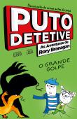 Puto Detetive: as aventuras de Rory Branagan - O grande golpe