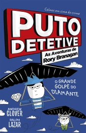 Puto Detetive: As aventuras de Rory Branagan - O grande golpe do diamante