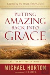 Putting Amazing Back Into Grace Â€“ Embracing The Heart Of The Gospel