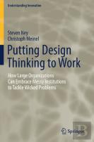 Putting Design Thinking To Work