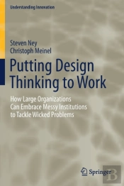 Putting Design Thinking To Work