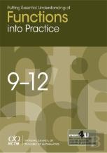 Putting Essential Understanding Of Functions Into Practice In Grades 9-12