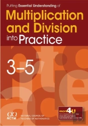 Putting Essential Understanding Of Multiplication And Division Into Practice In Grades 3-5