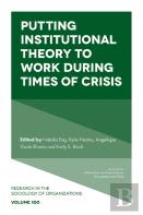 Putting Institutional Theory To Work During Times Of Crisis
